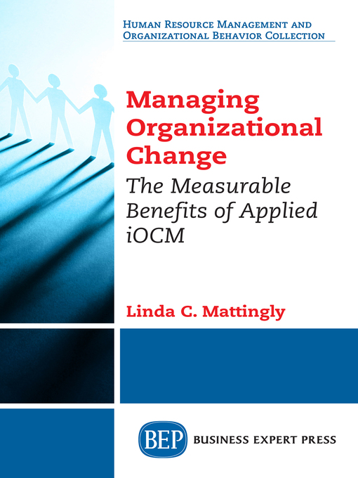 Title details for Managing Organizational Change by Linda C. Mattingly - Available